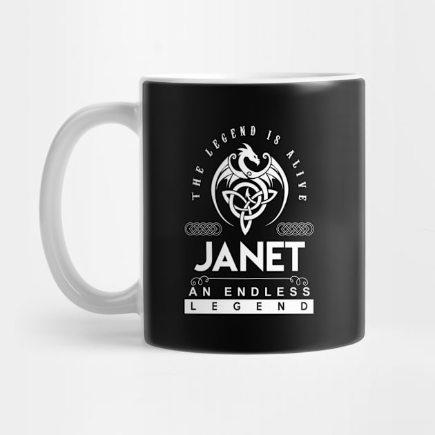 Janet Name T Shirt - The Legend Is Alive - Janet An Endless Legend Dragon Gift Item by riogarwinorganiza